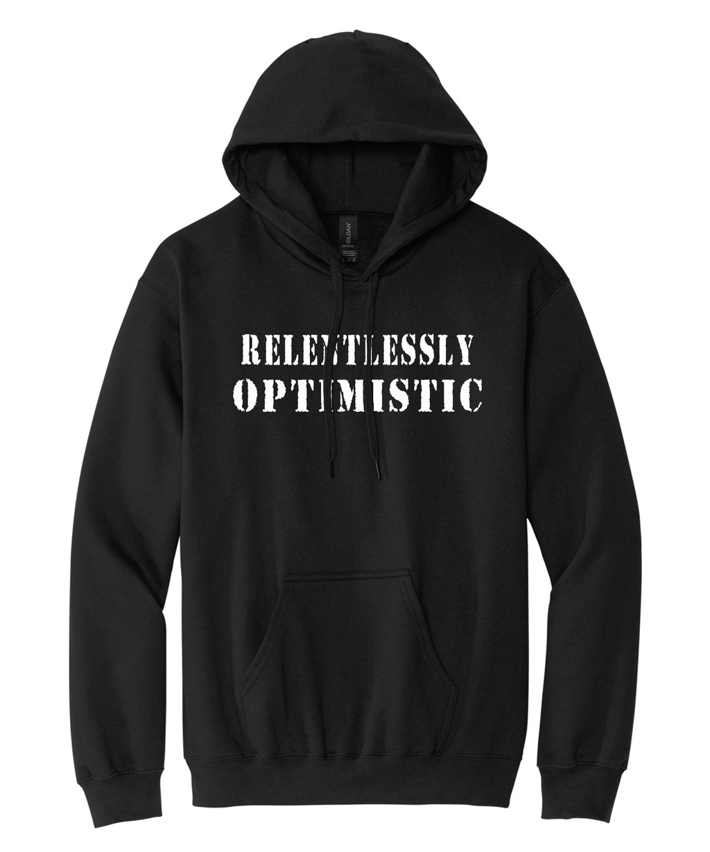 Relentlessly Optimistic Hoodie