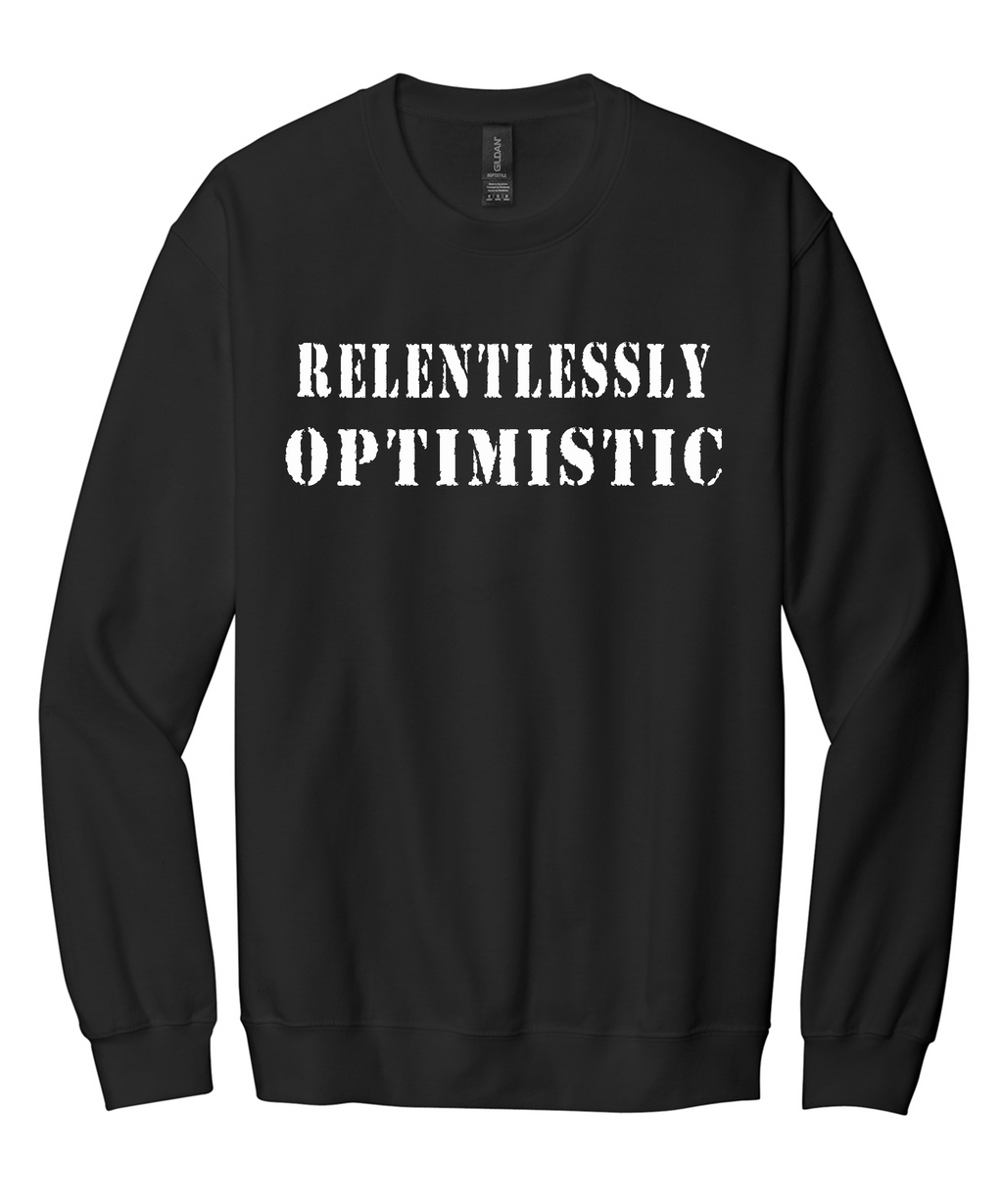 Relentlessly Optimistic Crewneck